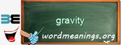 WordMeaning blackboard for gravity